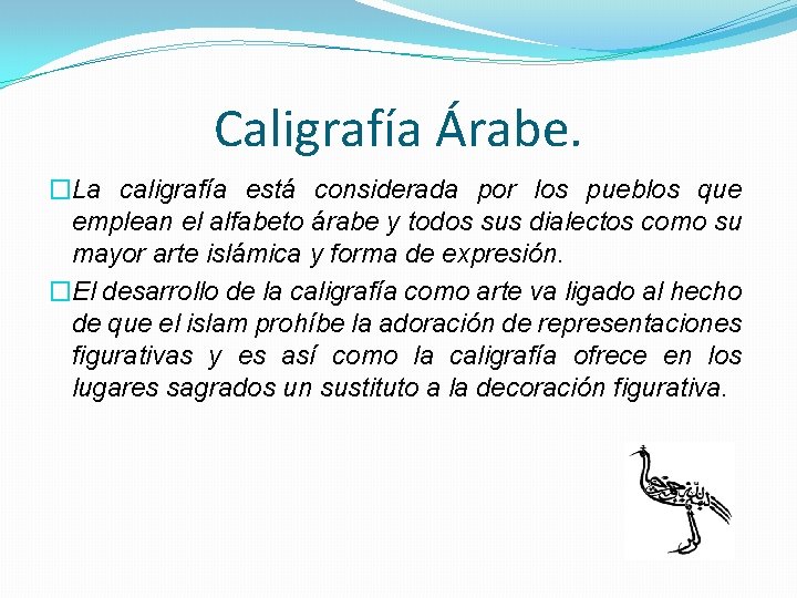 Caligrafía Árabe. �La caligrafía está considerada por los pueblos que emplean el alfabeto árabe