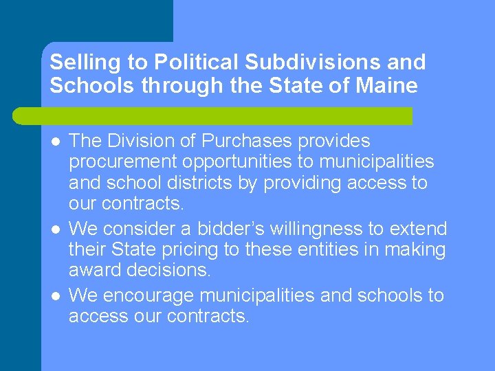 Selling to Political Subdivisions and Schools through the State of Maine l l l
