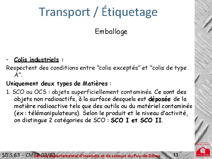 Transport / Étiquetage Emballage - Colis industriels : Respectent des conditions entre “colis exceptés”