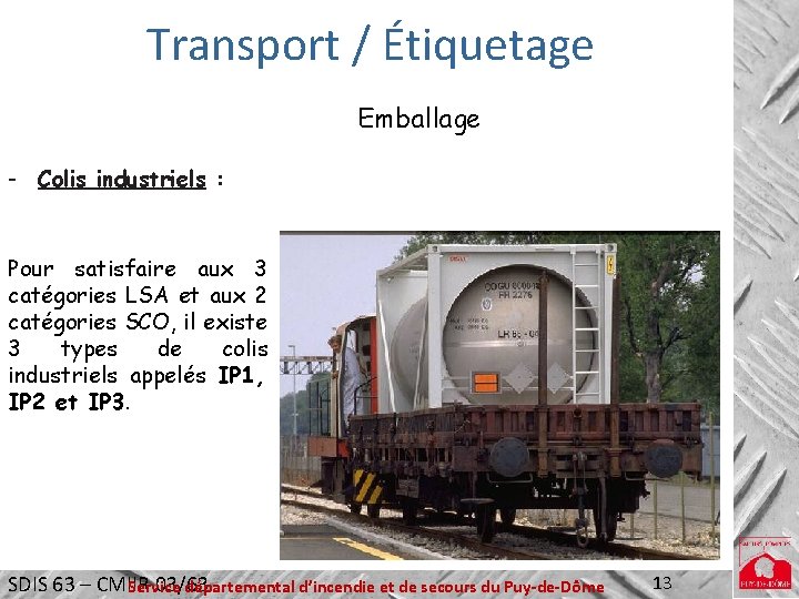 Transport / Étiquetage Emballage - Colis industriels : Pour satisfaire aux 3 catégories LSA