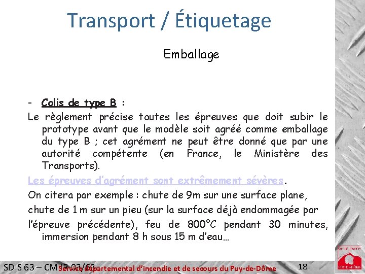 Transport / Étiquetage Emballage - Colis de type B : Le règlement précise toutes