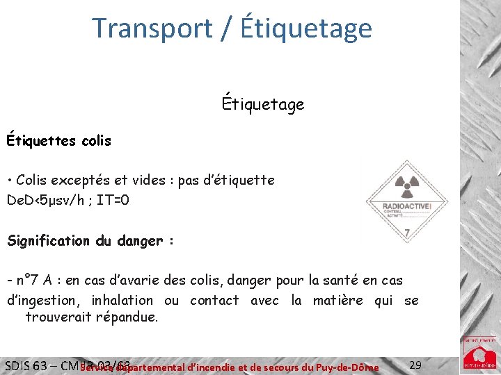 Transport / Étiquetage Étiquettes colis • Colis exceptés et vides : pas d’étiquette De.