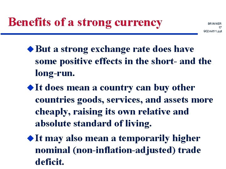 Benefits of a strong currency u But BRINNER 17 902 mit 11. ppt a