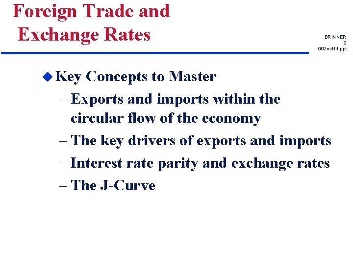 Foreign Trade and Exchange Rates u Key BRINNER 2 902 mit 11. ppt Concepts
