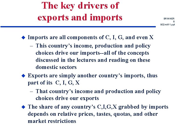 The key drivers of exports and imports u u u BRINNER 6 902 mit
