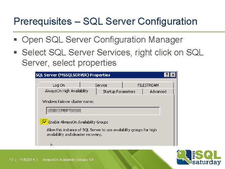 Prerequisites – SQL Server Configuration § Open SQL Server Configuration Manager § Select SQL