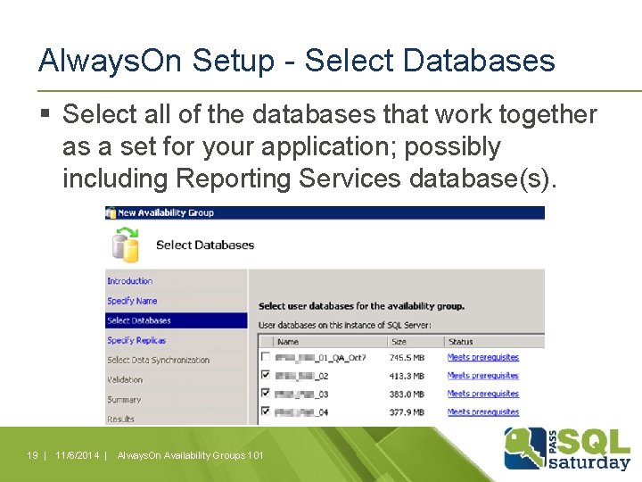 Always. On Setup - Select Databases § Select all of the databases that work Always. On Setup - Select Databases § Select all of the databases that work