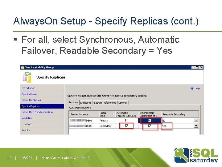 Always. On Setup - Specify Replicas (cont. ) § For all, select Synchronous, Automatic Always. On Setup - Specify Replicas (cont. ) § For all, select Synchronous, Automatic
