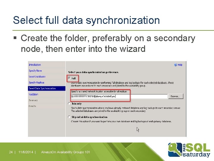 Select full data synchronization § Create the folder, preferably on a secondary node, then