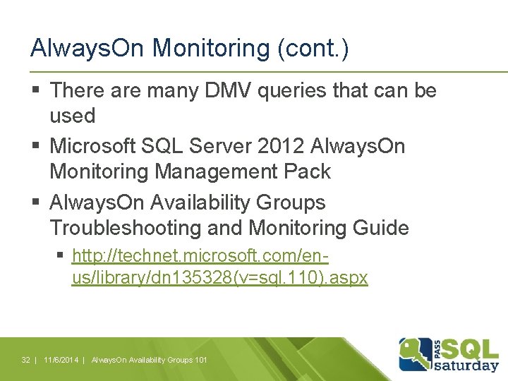 Always. On Monitoring (cont. ) § There are many DMV queries that can be