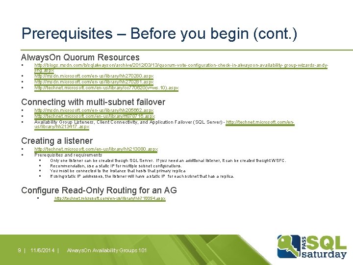 Prerequisites – Before you begin (cont. ) Always. On Quorum Resources § § http: Prerequisites – Before you begin (cont. ) Always. On Quorum Resources § § http:
