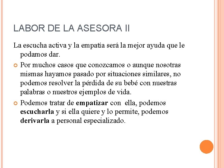 LABOR DE LA ASESORA II La escucha activa y la empatía será la mejor