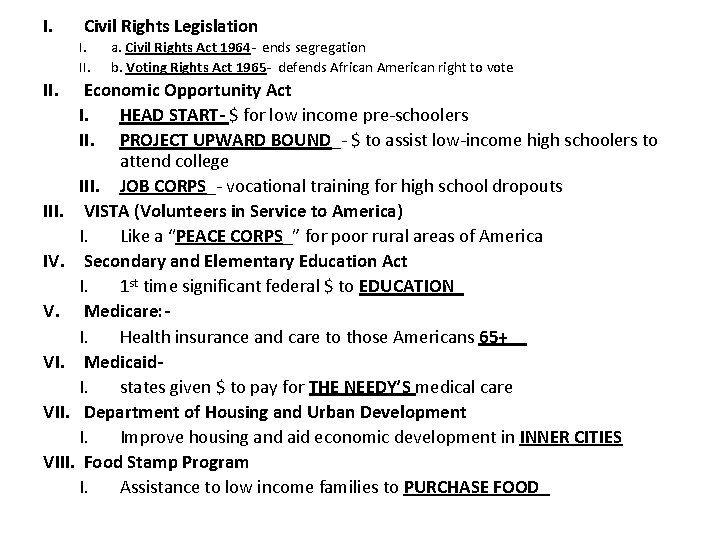 I. Civil Rights Legislation I. II. a. Civil Rights Act 1964 - ends segregation