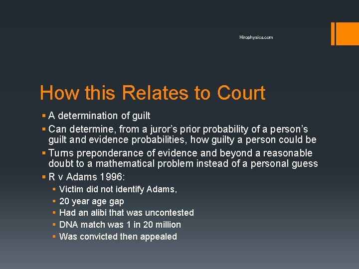 Hirophysics. com How this Relates to Court § A determination of guilt § Can