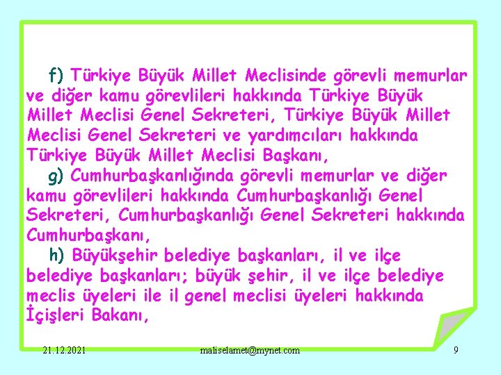 f) Türkiye Büyük Millet Meclisinde görevli memurlar ve diğer kamu görevlileri hakkında Türkiye Büyük