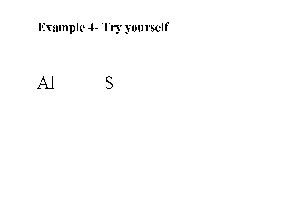 Example 4 - Try yourself Al S 