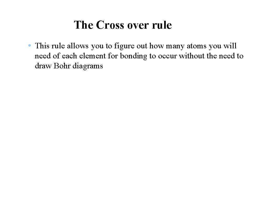 The Cross over rule • This rule allows you to figure out how many