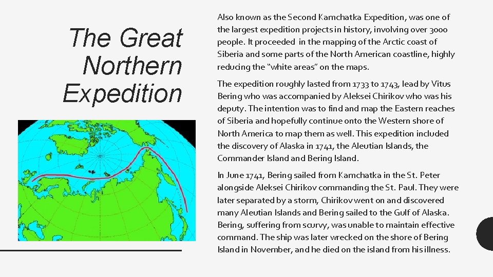 The Great Northern Expedition Also known as the Second Kamchatka Expedition, was one of