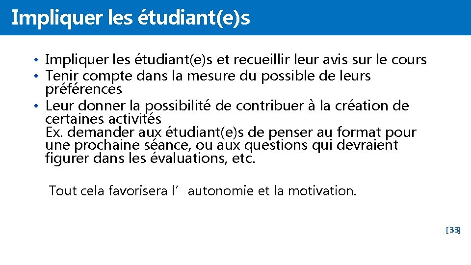 Impliquer les étudiant(e)s • Impliquer les étudiant(e)s et recueillir leur avis sur le cours