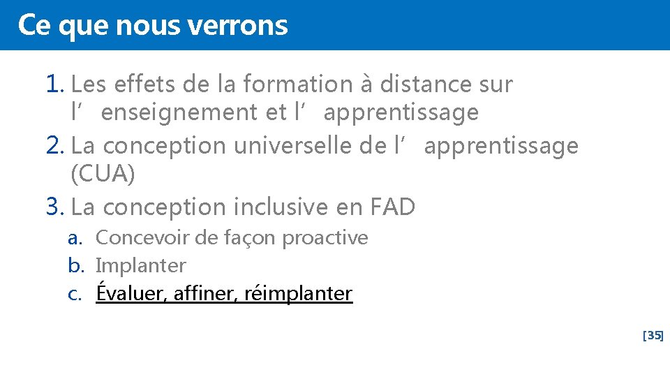 Ce que nous verrons 1. Les effets de la formation à distance sur l’enseignement