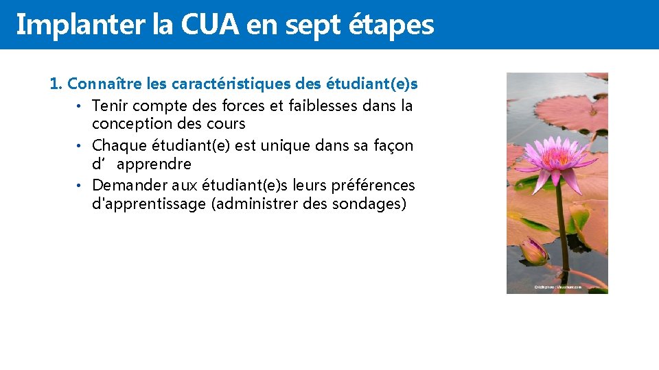 Implanter la CUA en sept étapes 1. Connaître les caractéristiques des étudiant(e)s • Tenir