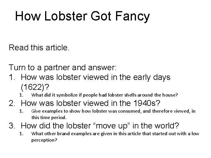 How Lobster Got Fancy Read this article. Turn to a partner and answer: 1.