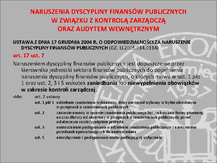 NARUSZENIA DYSCYPLINY FINANSÓW PUBLICZNYCH W ZWIĄZKU Z KONTROLĄ ZARZĄDCZĄ ORAZ AUDYTEM WEWNĘTRZNYM USTAWA Z