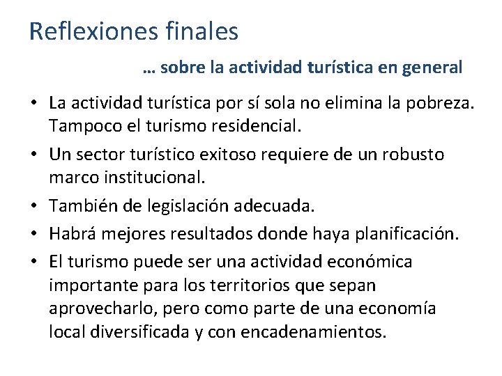 Reflexiones finales … sobre la actividad turística en general • La actividad turística por