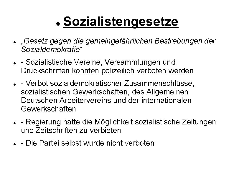  Sozialistengesetze „Gesetz gegen die gemeingefährlichen Bestrebungen der Sozialdemokratie“ - Sozialistische Vereine, Versammlungen und