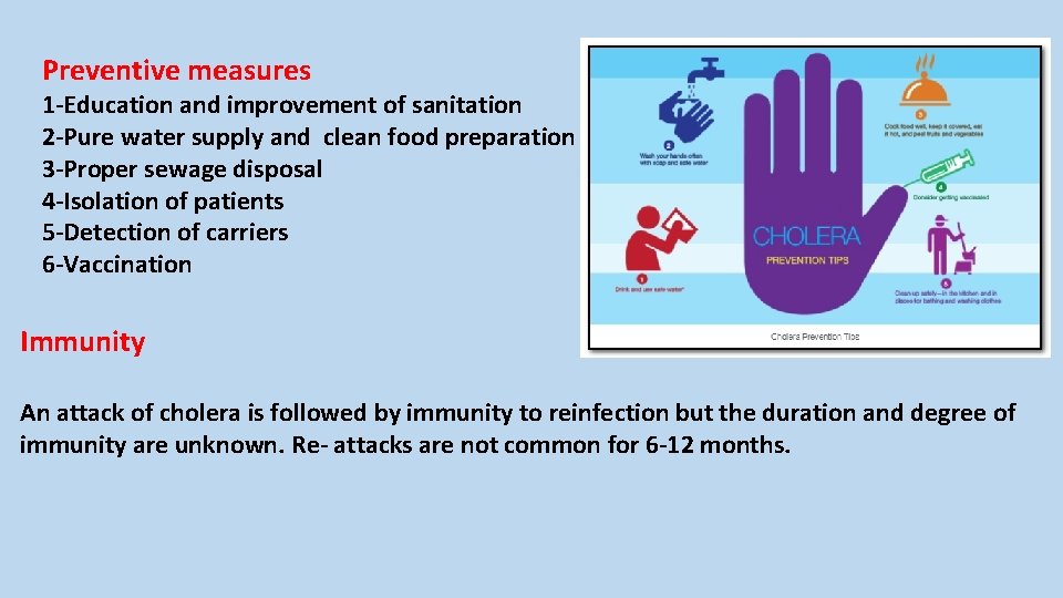 Preventive measures 1 -Education and improvement of sanitation 2 -Pure water supply and clean