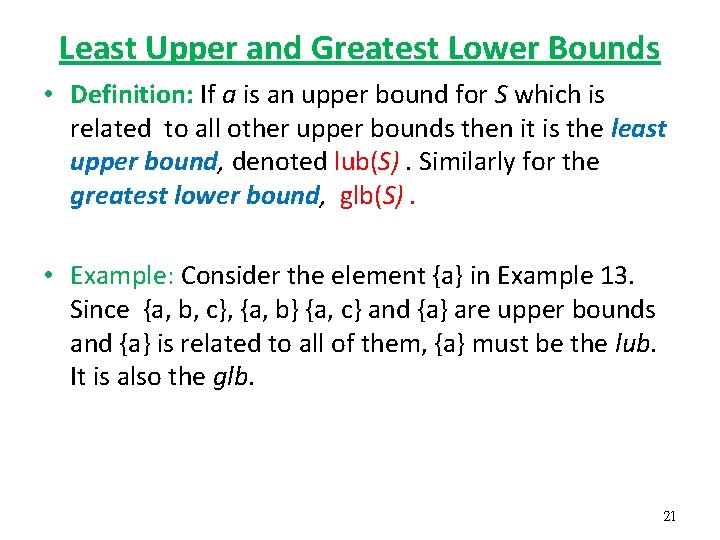 Least Upper and Greatest Lower Bounds • Definition: If a is an upper bound