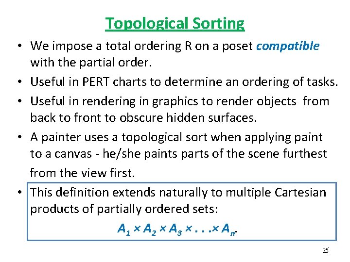 Topological Sorting • We impose a total ordering R on a poset compatible with
