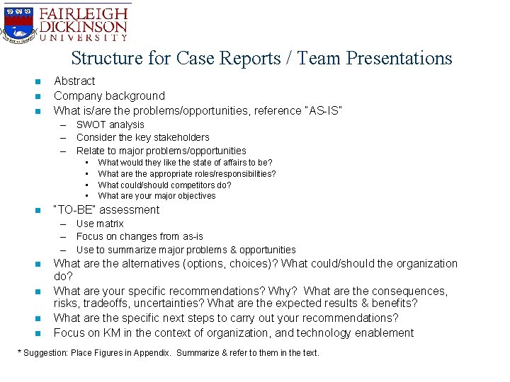 Structure for Case Reports / Team Presentations n n n Abstract Company background What Structure for Case Reports / Team Presentations n n n Abstract Company background What