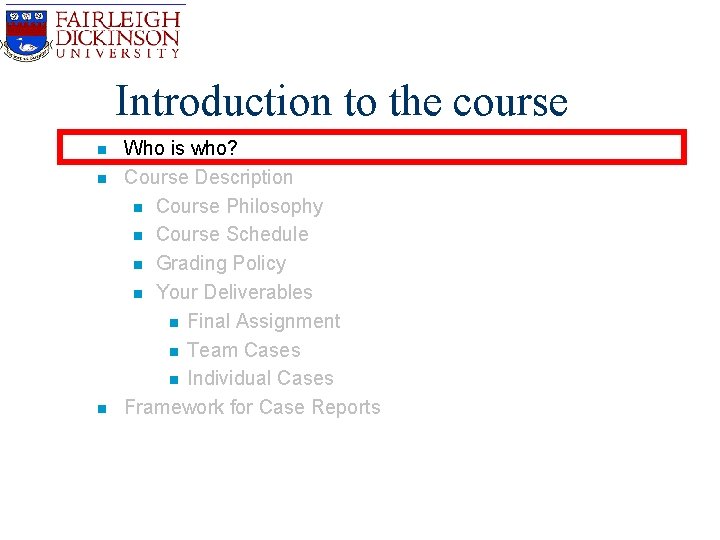 Introduction to the course n n n Who is who? Course Description n Course Introduction to the course n n n Who is who? Course Description n Course