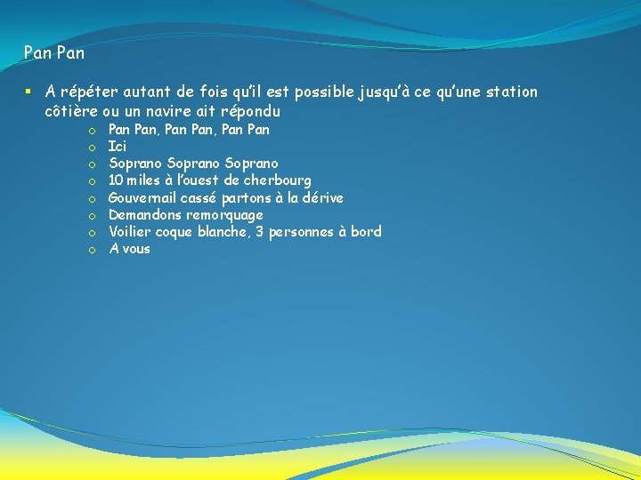 Pan § A répéter autant de fois qu’il est possible jusqu’à ce qu’une station