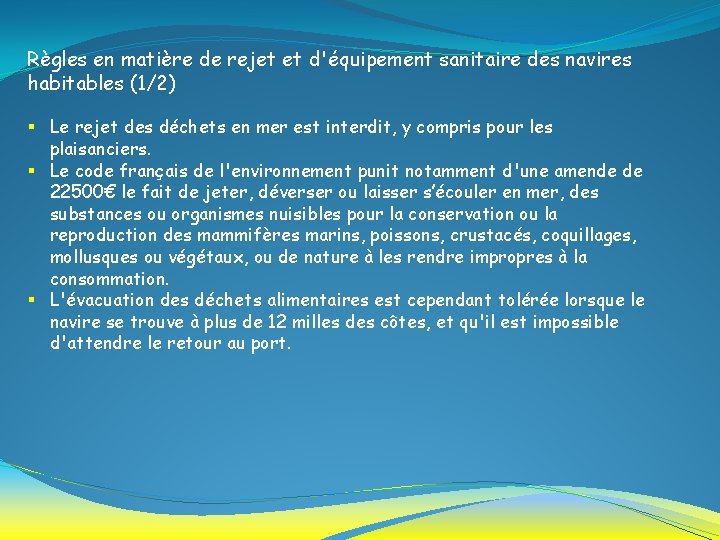 Règles en matière de rejet et d'équipement sanitaire des navires habitables (1/2) § Le