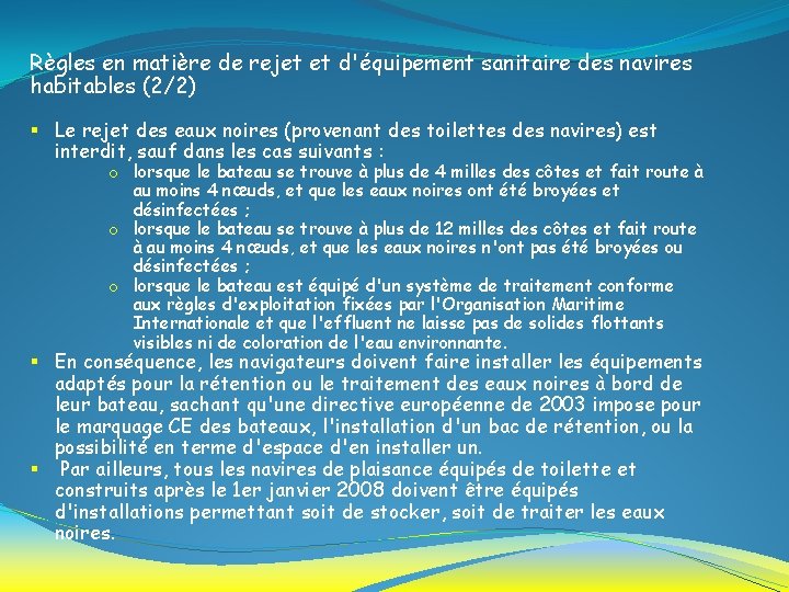 Règles en matière de rejet et d'équipement sanitaire des navires habitables (2/2) § Le