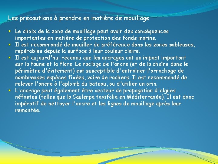 Les précautions à prendre en matière de mouillage § Le choix de la zone