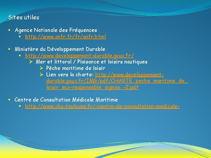 Sites utiles § Agence Nationale des Fréquences § http: //www. anfr. fr/fr/anfr. html §
