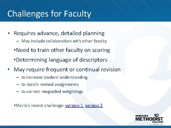 Challenges for Faculty • Requires advance, detailed planning – May include collaboration with other