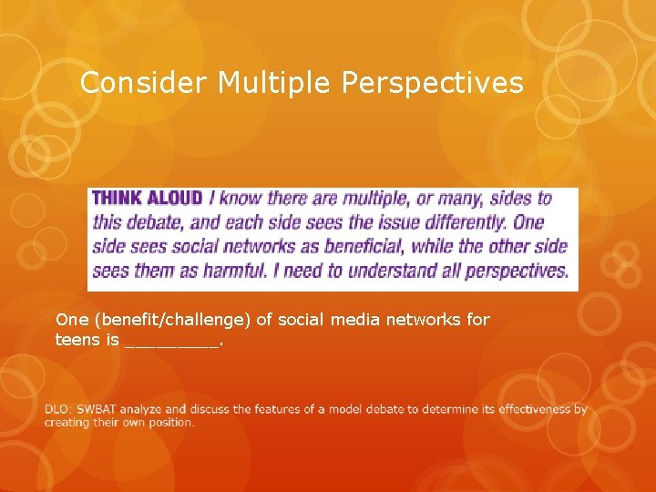 Consider Multiple Perspectives One (benefit/challenge) of social media networks for teens is _____. 