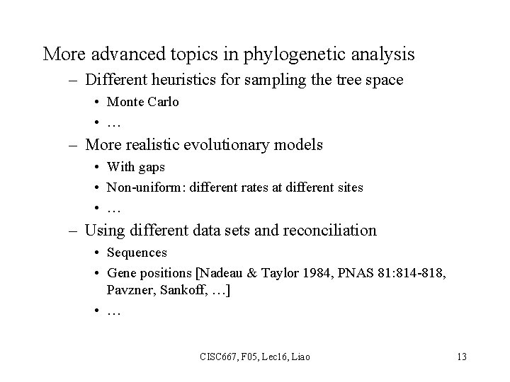 More advanced topics in phylogenetic analysis – Different heuristics for sampling the tree space