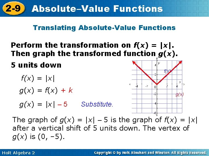 2 -9 Absolute–Value Functions Translating Absolute-Value Functions Perform the transformation on f(x) = |x|. 2 -9 Absolute–Value Functions Translating Absolute-Value Functions Perform the transformation on f(x) = |x|.