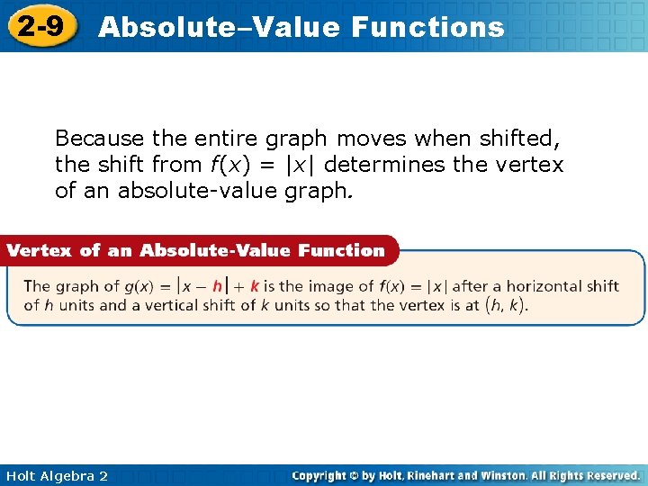 2 -9 Absolute–Value Functions Because the entire graph moves when shifted, the shift from 2 -9 Absolute–Value Functions Because the entire graph moves when shifted, the shift from