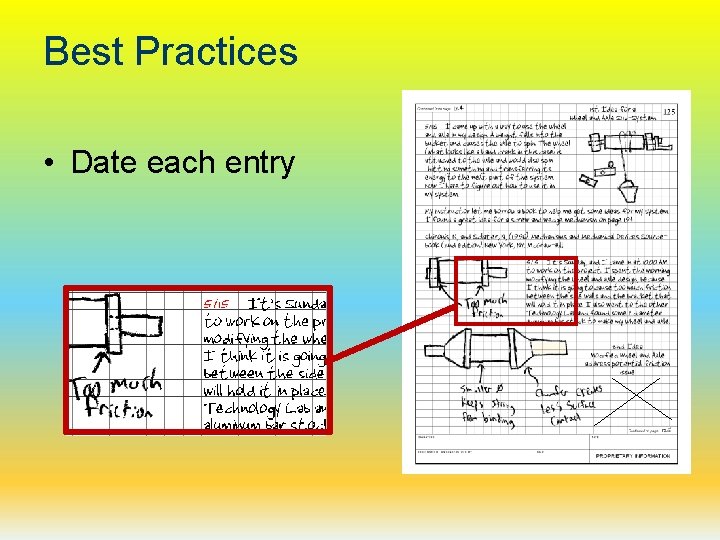 Best Practices • Date each entry 