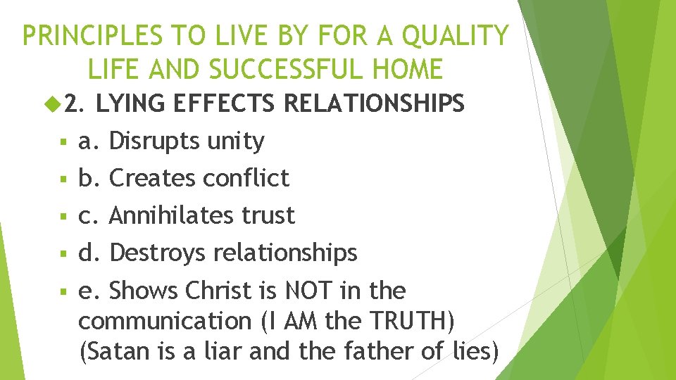 PRINCIPLES TO LIVE BY FOR A QUALITY LIFE AND SUCCESSFUL HOME 2. § §