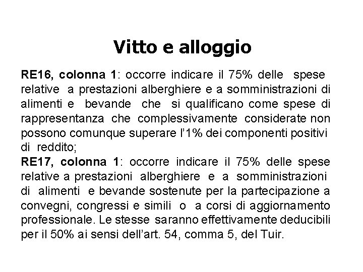 Vitto e alloggio RE 16, colonna 1: occorre indicare il 75% delle spese relative