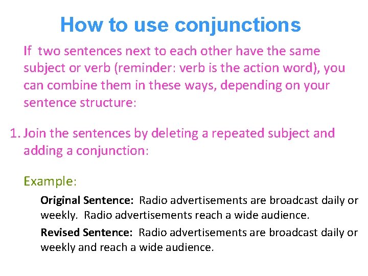 How to use conjunctions If two sentences next to each other have the same