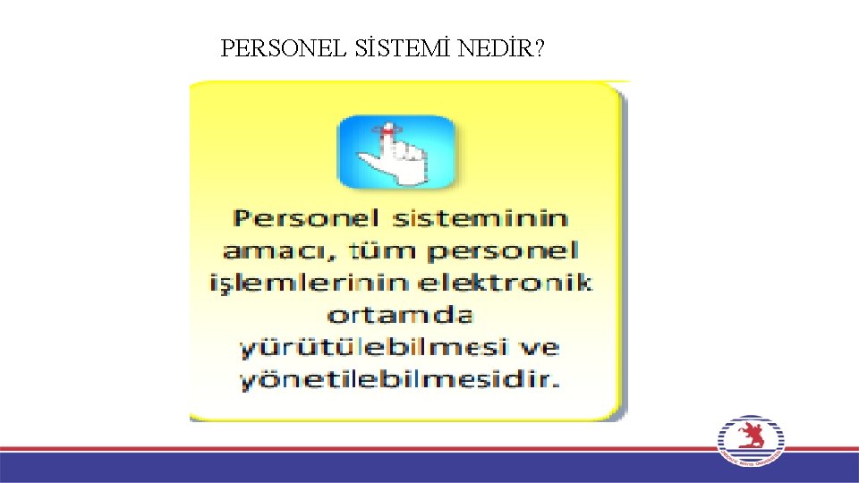 PERSONEL SİSTEMİ NEDİR? 