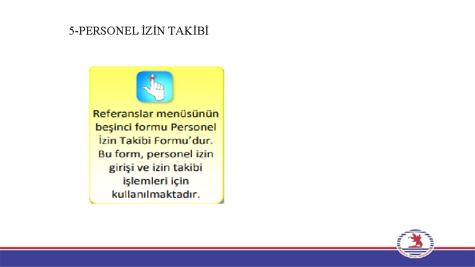 5 -PERSONEL İZİN TAKİBİ 